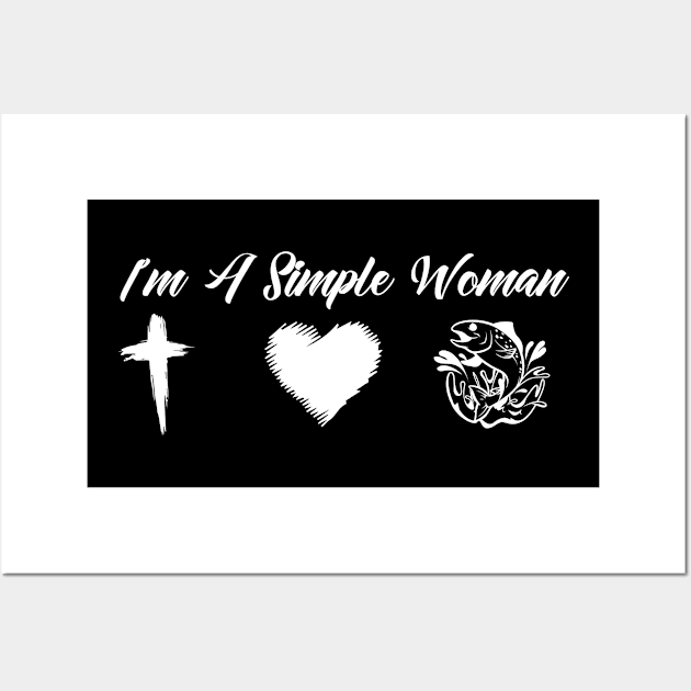 I'M A Simple Women, Fishing, Funny Fishing Wall Art by Tee-hub